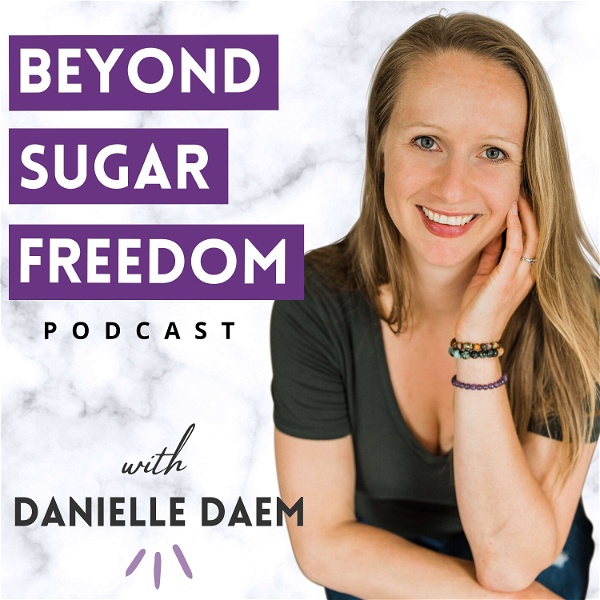 Artwork for Beyond Sugar Freedom Podcast