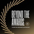 Beyond the Awards