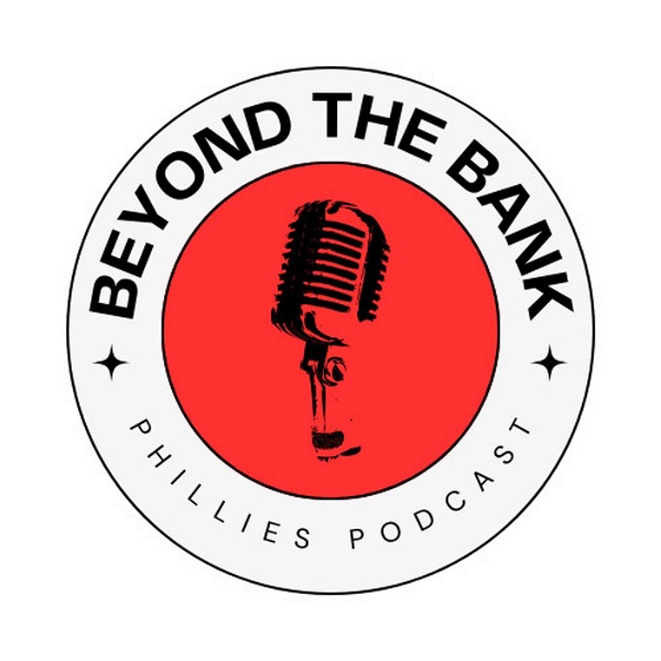 Artwork for Beyond The Bank: Phillies Podcast