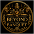 Beyond the Banquet