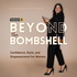 Beyond the Bombshell: Confidence, Style, and Empowerment for Women