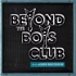 Beyond the Boys Club