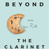 Beyond the Clarinet