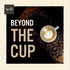 Beyond the Cup