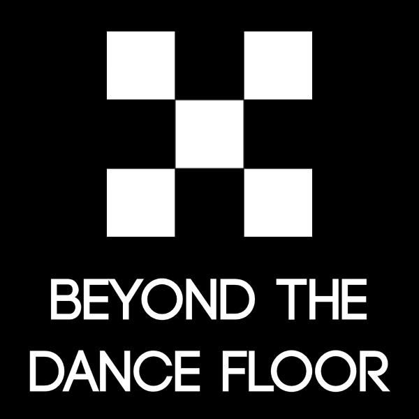 Artwork for Beyond the Dance Floor
