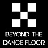 Beyond the Dance Floor
