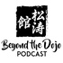 Beyond the Dojo Podcast