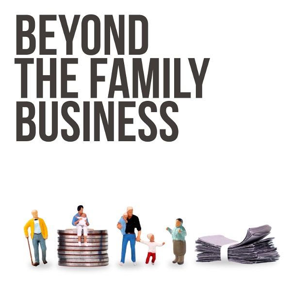 Artwork for Beyond The Family Business