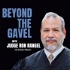 Beyond the Gavel with Judge Ron Rangel