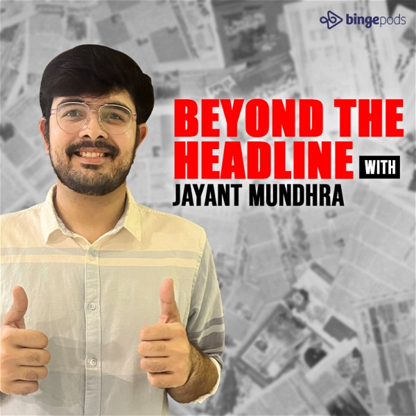 Artwork for Beyond the Headline with Jayant