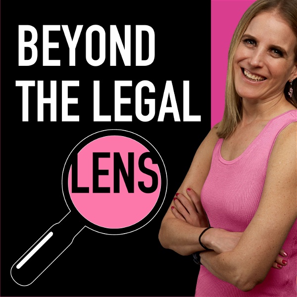 Artwork for Beyond the Legal Lens Podcast
