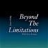 Beyond The Limitations