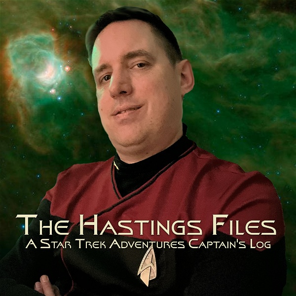 Artwork for The Hastings Files: A Star Trek Adventures Captain’s Log