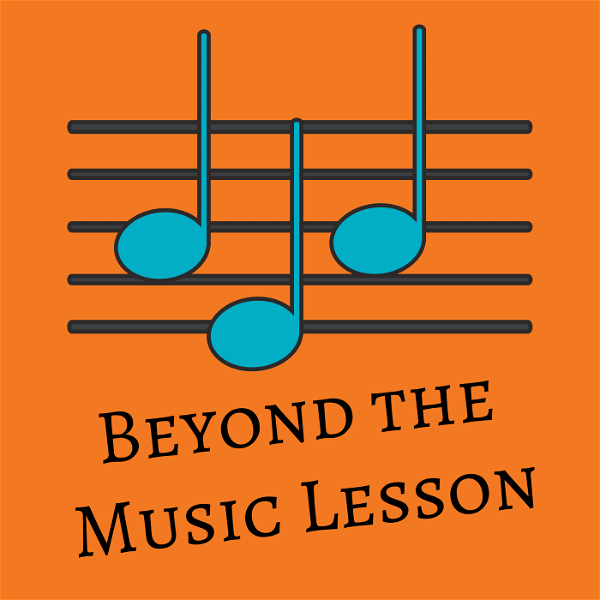 Artwork for Beyond the Music Lesson