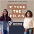 Beyond The Pelvis
