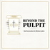 Beyond the Pulpit