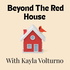 Beyond The Red House