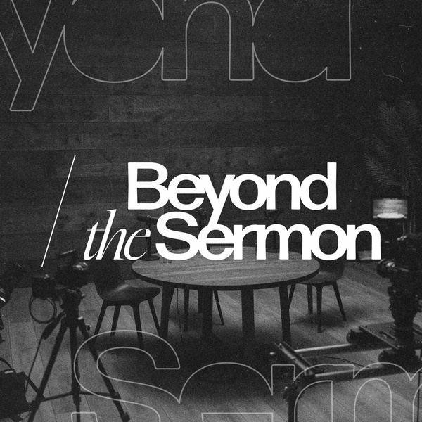 Artwork for Beyond the Sermon
