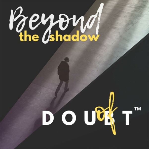 Artwork for Beyond the Shadow of Doubt™