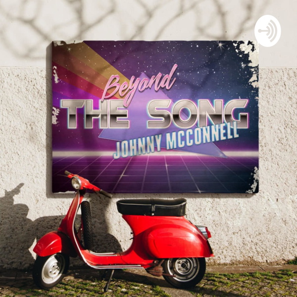 Artwork for Beyond The Song With Johnny McConnell