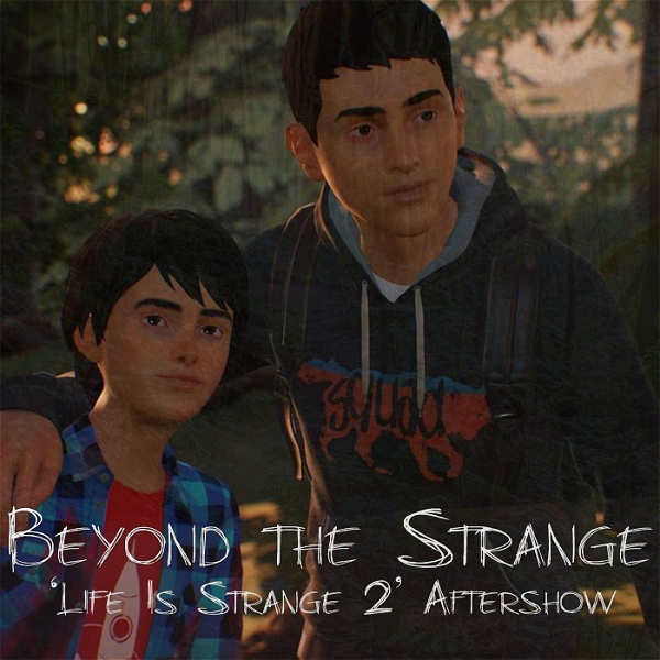 Artwork for Beyond The Strange: Life Is Strange Aftershow