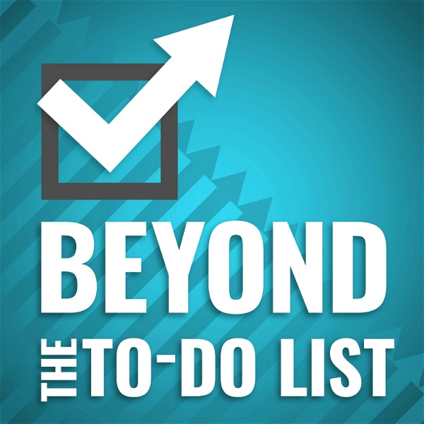 Artwork for Beyond the To-Do List