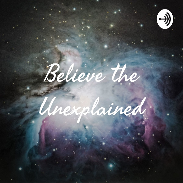 Artwork for Believe the Unexplained