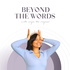 Beyond the Words