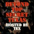 BEYOND TOP SECRET TEXAN UFO Truth, Military Conspiracies, Paranormal True Crime & More Podcast