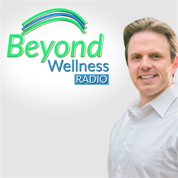 Artwork for Beyond Wellness Radio