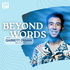 Beyond Words with Garrett Oyama