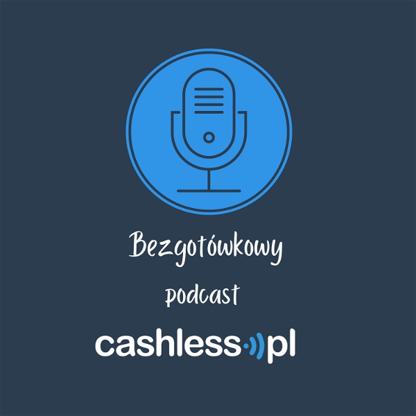 Artwork for Bezgotówkowy podcast Cashless.pl