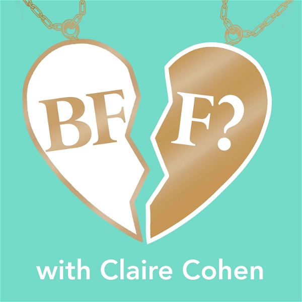 Artwork for BFF? with Claire Cohen