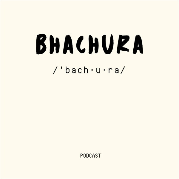 Artwork for Bhachura Podcast