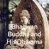 Bhagwan Buddha and His Dhamma