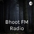Bhoot FM Radio