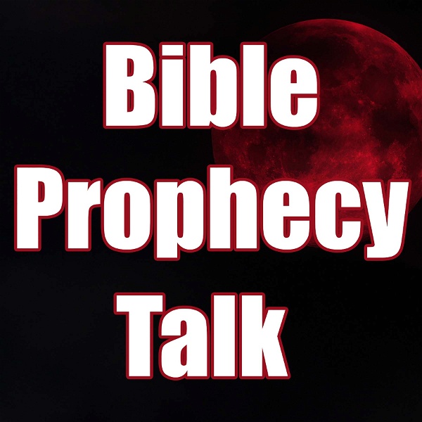 Artwork for Bible Prophecy Talk