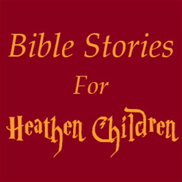 Artwork for Bible Stories for Heathen Children