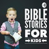 Bible Stories for Kids