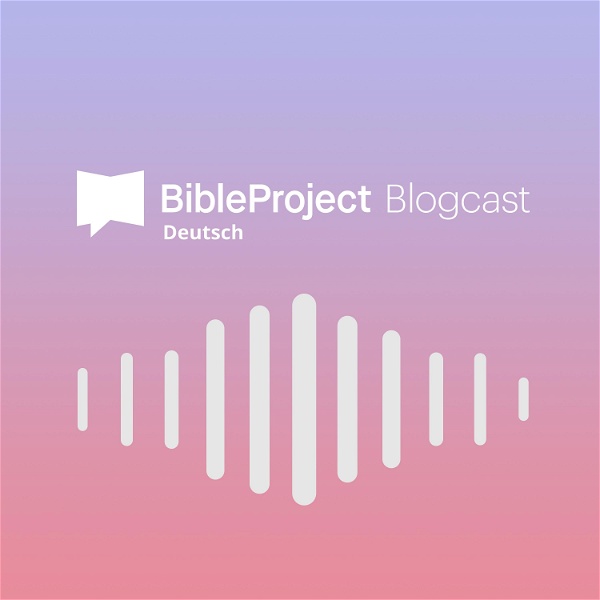 Artwork for BibleProject-Deutsch Blogcast