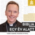 Biblia egy év alatt - podcast Fábry Kornél püspök atyával