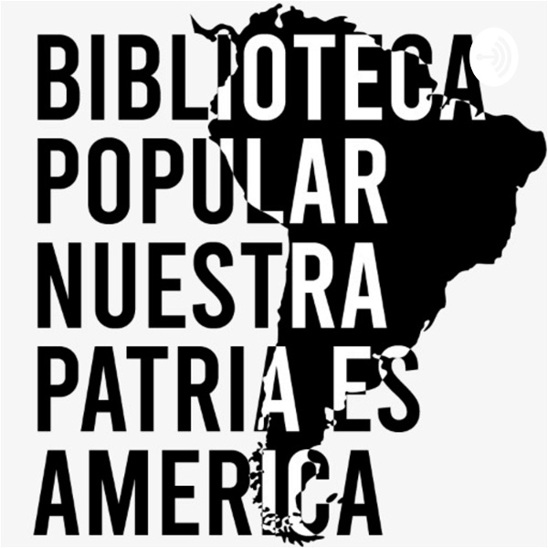 Artwork for Biblioteca Popular Nuestra Patria es América