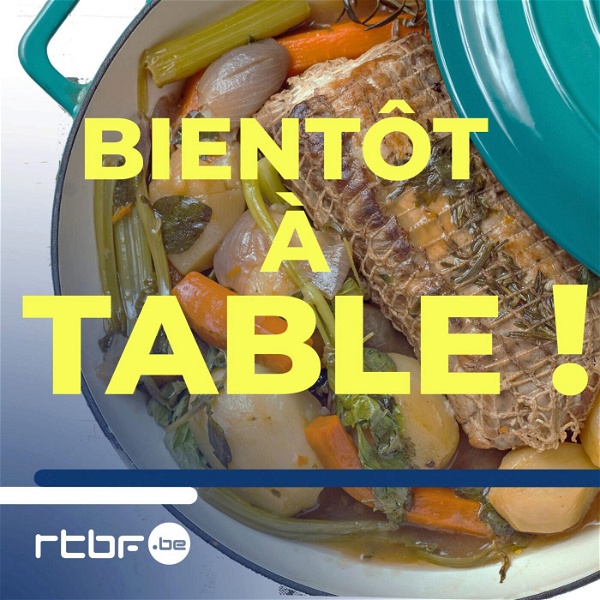 Artwork for Bientôt à table : votre émission cuisine