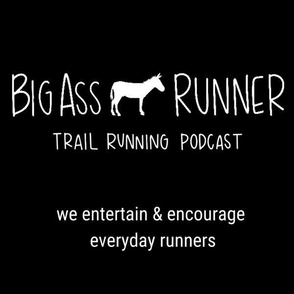 Artwork for Big Ass Runner Trail Running Podcast