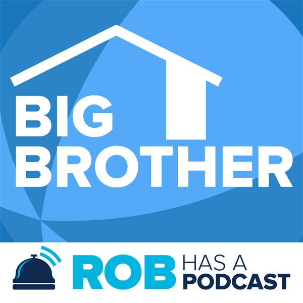 Artwork for Big Brother Recaps & Live Feed Updates from Rob Has a Podcast