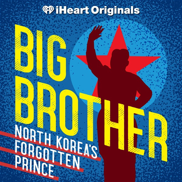 Artwork for Big Brother: North Korea’s Forgotten Prince