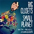 Big Closets Small Planet