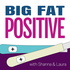 Big Fat Positive: A Pregnancy and Parenting Journey