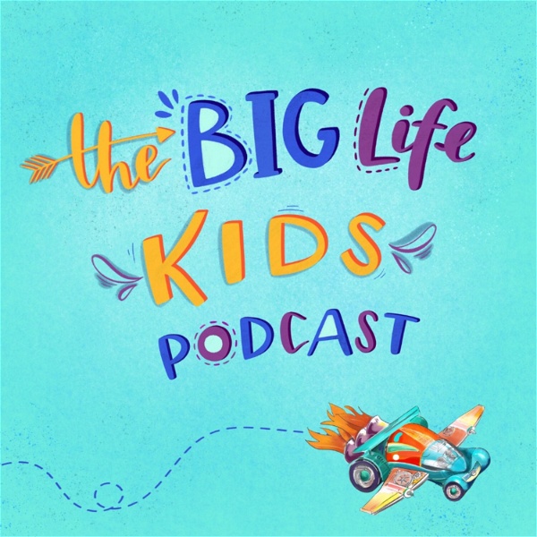 Artwork for Big Life Kids Podcast
