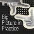 Big Picture In Practice